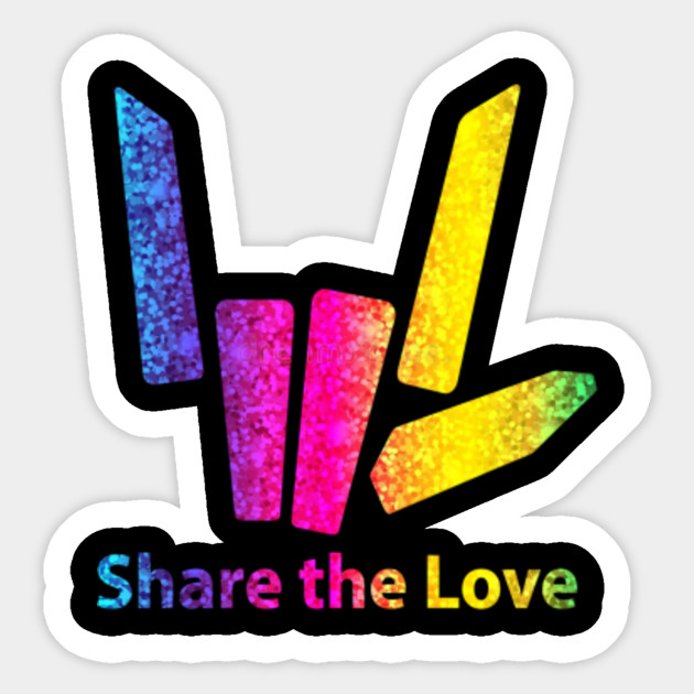  share  the rainbow Share  The Love Sticker  TeePublic
